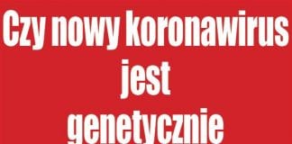 Czy nowy koronawirus jest zadaniowany genetycznie?