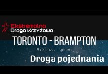 Ekstremalna Droga Krzyżowa 40km Toronto Brampton