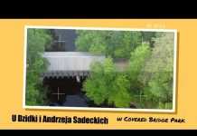 U Dzidki i Andrzeja Sadeckich w Covered Bridge Park