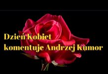 Dzień Kobiet – komentuje Andrzej Kumor