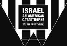 “Israel an American Catastrophe”