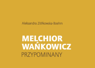 Jerzy Rozenek: Aleksandra Ziółkowska – Boehm. “Melchior Wańkowicz – przypominany”