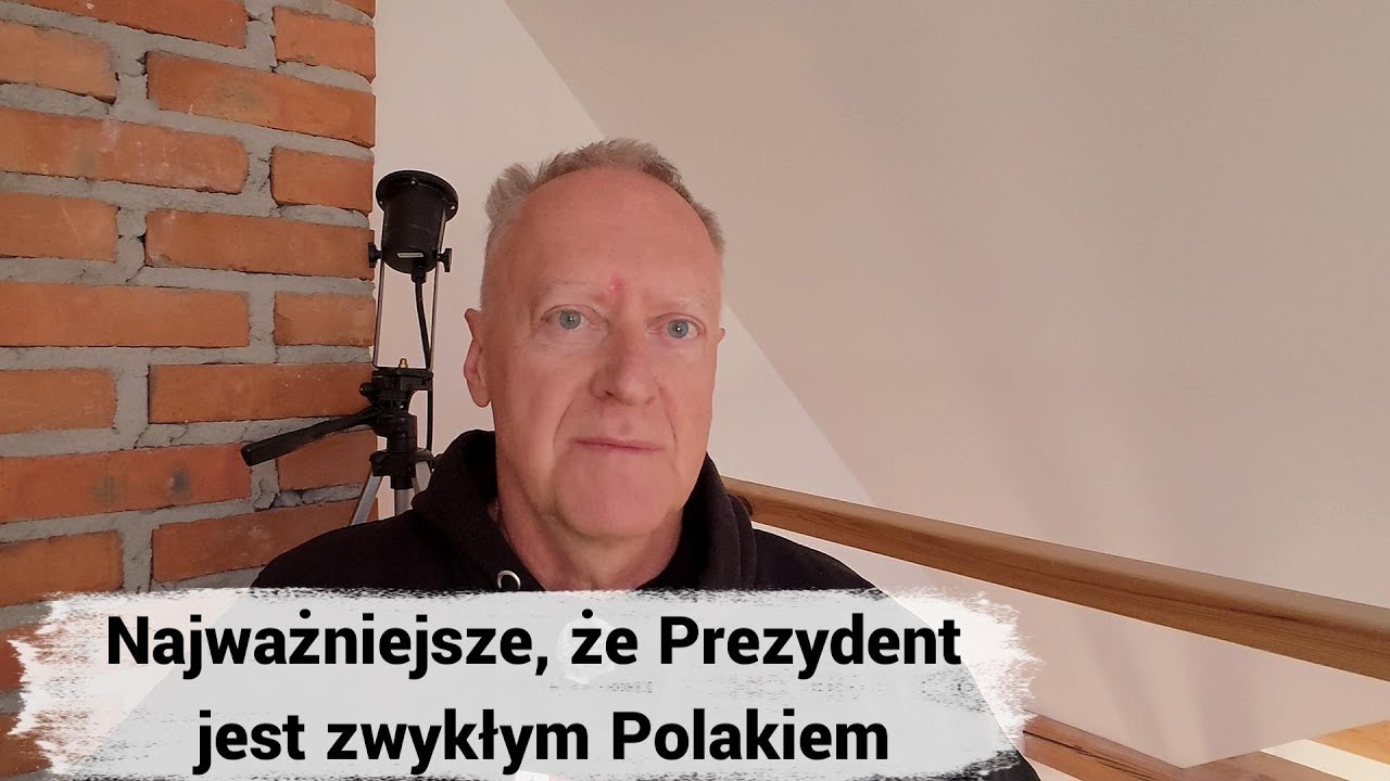 Najważniejsze, iż prezydent jest zwykłym Polakiem