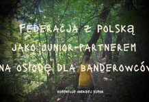 Federacja z Polską jako juniorpartnerem na osłodę dla banderowców