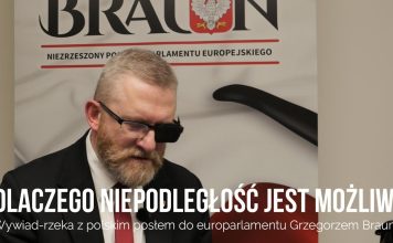Dlaczego niepodległość jest możliwa: wywiad-rzeka z Grzegorzem Braunem