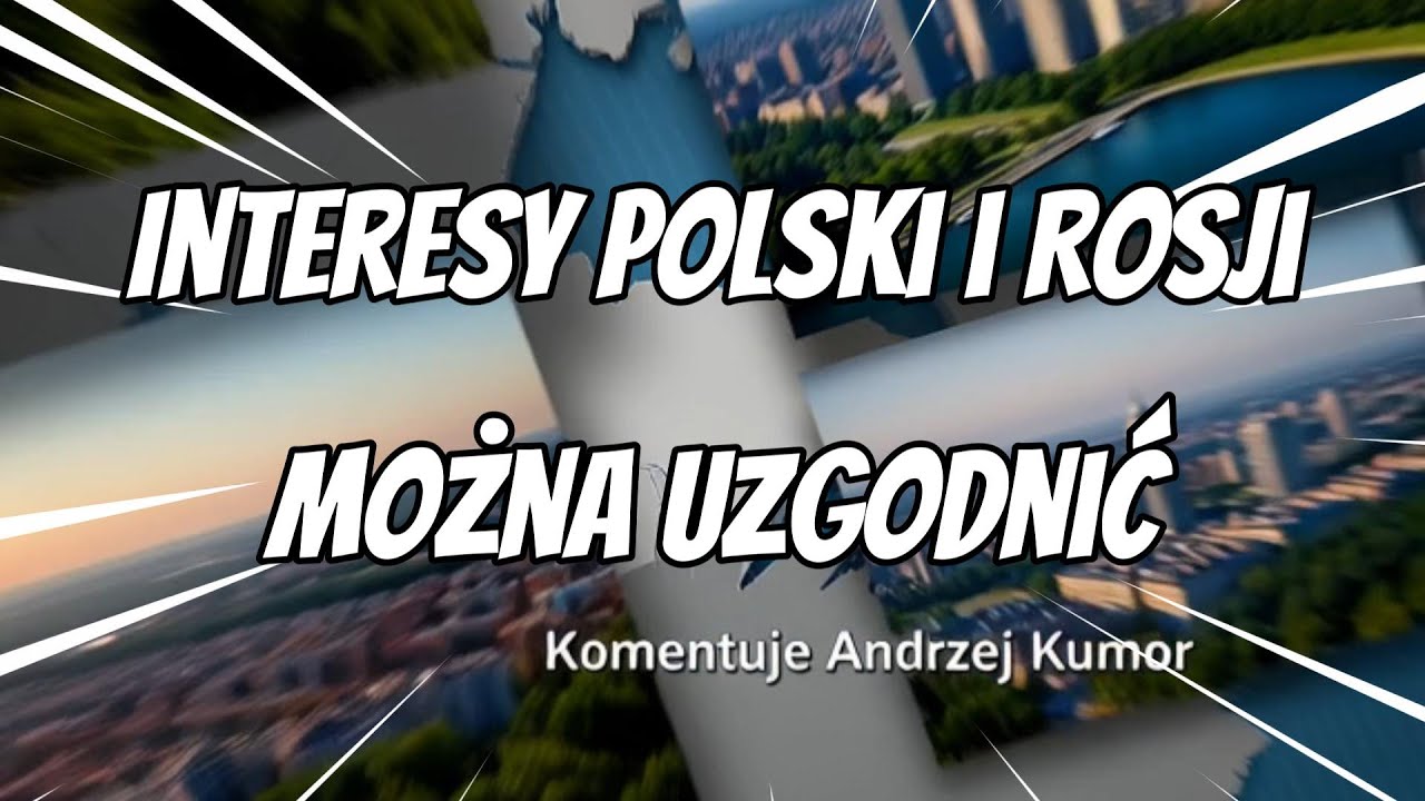 Interesy Polski i Rosji można uzgodnić