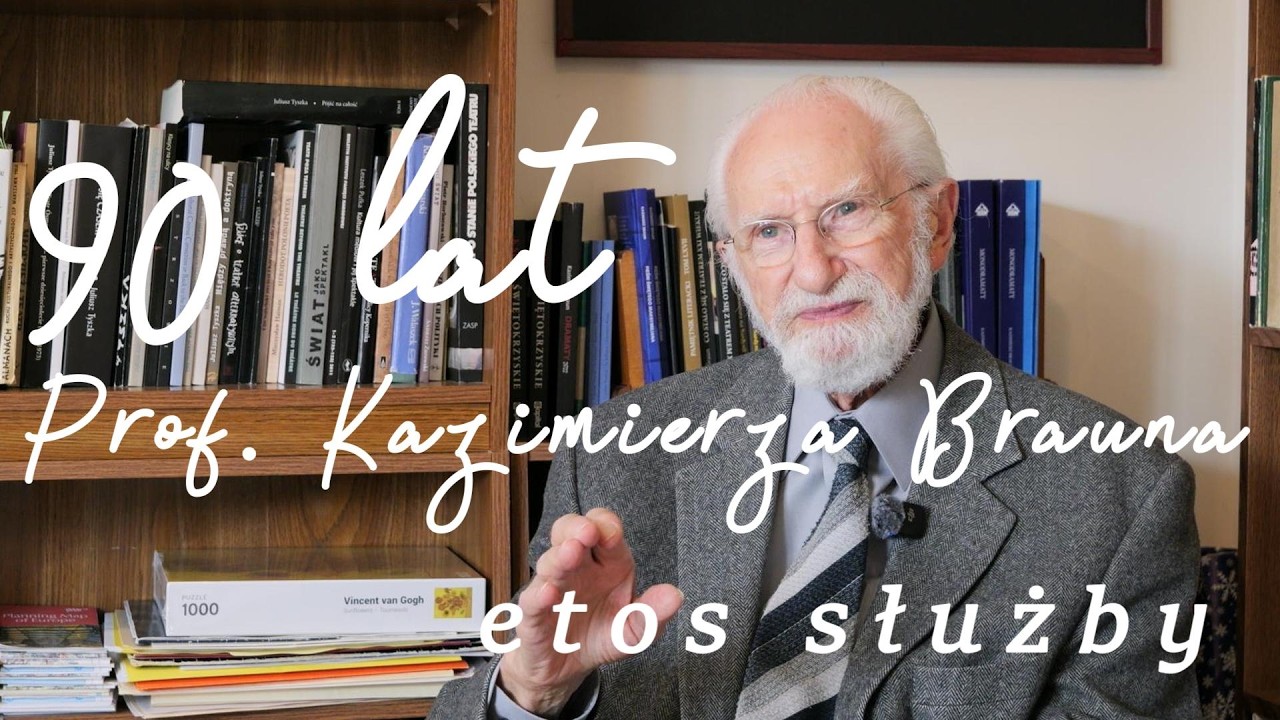 90 lat Profesora Kazimierza Brauna – Etos służby
