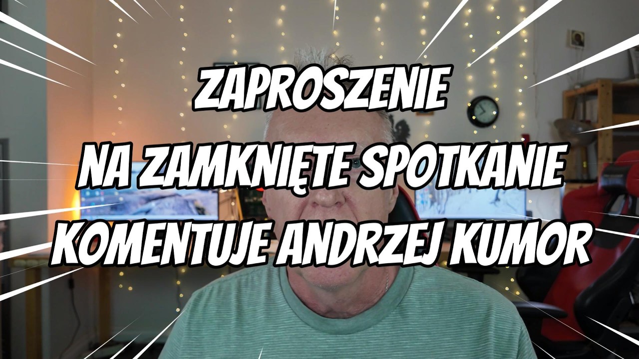 Zaproszenie na zamknięte spotkanie – komentuje Andrzej Kumor