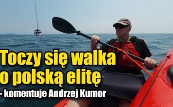 Toczy się walka o polską elitę – komentuje Andrzej Kumor