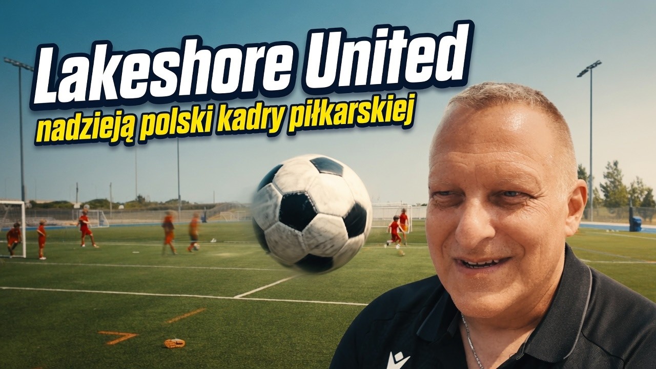 Lakeshore United nadzieją polskiej kadry piłkarskiej