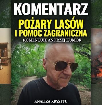 Pomoc zagraniczna i pożary lasów – komentuje Andrzej Kumor