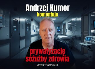 Andrzej Kumor komentuje prywatyzację służby zdrowia