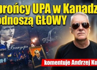 Obrońcy UPA w Kanadzie podnoszą głowy – komentuje Andrzej Kumor