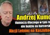 Andrzej Kumor tłumaczy dlaczego w tym roku nie będzie na Kaszubach