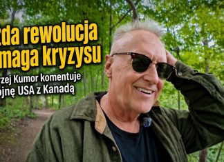 Każda rewolucja wymaga kryzysu – Andrzej Kumor komentuje wojnę gospodarczą USA z Kanadą