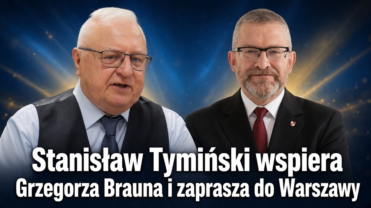 Stanisław Tymiński wspiera Grzegorza Brauna i zaprasza do Warszawy