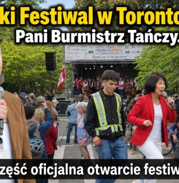 Polski Festiwal w Toronto cz. 2 – Pani Burmistrz Tańczy. – Część oficjalna – otwarcie festiwalu