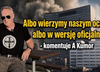 Albo wierzymy własnym oczom, albo w wersję oficjalną – komentuje A. Kumor
