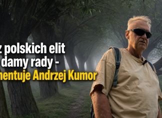 Bez polskich elit nie damy rady – komentuje Andrzej Kumor