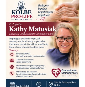 Grupa Kolbe Pro-Life serdecznie zaprasza na spotkanie z Kathy Matusiak, dyrektorką organizacji Compassionate Community Care