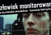 Człowiek monitorowany mentalnie staje się niewolnikiem – komentuje Andrzej Kumor