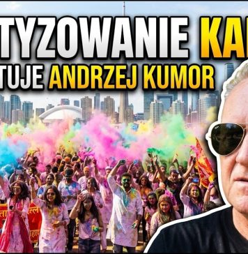 Azjatyzowanie Kanady – komentuje Andrzej Kumor