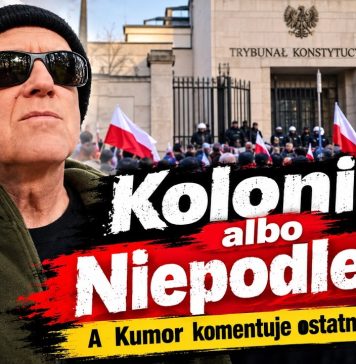 Kolonia albo Niepodległa – A Kumor komentuje ostatnie wypadki