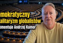 “Demokratyczny” totalitaryzm globalistów – komentuje Andrzej Kumor